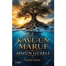 Serüven Yayınevi Kavl-Ün Maruf - Sözün Güzeli
