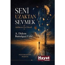 Hayat Özlem Kayalı Yayınları Seni Uzaktan Sevmek Aşkların En Güzeli
