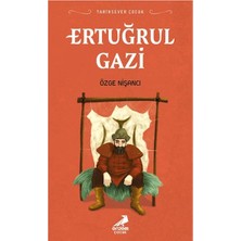 Erdem Çocuk Tarihsever Çocuk - Ertuğrul Gazi