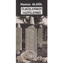 Yayın Dünyamız Yayınları Ölmüşlerimize Vazifelerimiz