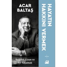 Doğan Kitap Hayatın Hakkını Vermek - Sağlıklı Uzun ve Mutlu Yaşamak