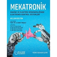 Palme Yayıncılık Mekatronik - William Bolton, Türkçe Basım, 688 Sayfa, Palmiye Yayınları, Eğitim Düzeyi: İleri