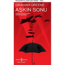 İş Bankası Kültür Yayınları Graham Greene Aşkın Sonu Ciltsiz 216 Sayfa Modern Klasikler Dizisi