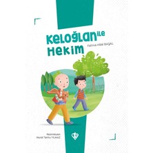Türk Diyanet Vakfı Keloğlan İle Hekim - Fatma Hilal Başal Ciltsiz 22 Sayfa Eğlenceli Hikaye