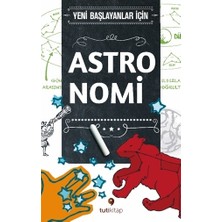 Tuti Kitap Tutkitap Astronomi Yeni Başlayanlar İçin Jeff Becan Yazarı 160 Sayfa Eğitim Kitabı