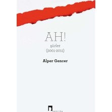 Dergah Yayınları Alper Gencer'in Ah! Şiirler (2001-2011) Normal Boy Ciltli Edebiyat Kitabı