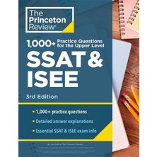 Princeton Review 1000+ Practice Questions For The Upper Level Ssat & Isee 3rd Edition