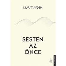 Sesten Az Önce Murat Aygen Destek Yayınları