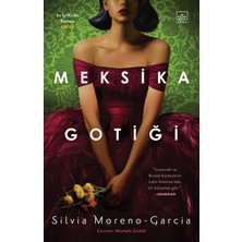 İthaki Yayınları Meksika Gotiği - Silvia Moreno-Garcia Ciltsiz 328 Sayfa Eseridir
