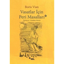 Sel Yayıncılık Boris Vian'ın Vasatlar İçin Peri Masalı, 72 Sayfa Normal Boy