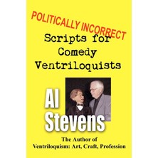 Createspace Politically Incorrect Scripts For Comedy Ventriloquists