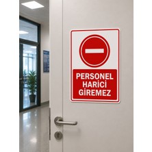 Korkmaz Group Levha Personel Harici Giremez Uyarı Levhası Pvc 25X35 cm