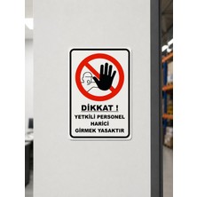 Korkmaz Group Levha Personel Harici Girmek Yasaktır Uyarı Levhası 25X35 cm Pvc Dekota