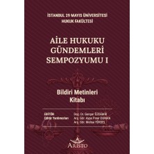 Aristo Yayınevi Aile Hukuku Gündemleri Sempozyumu-I