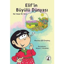 Misket Kitap Elif'in Büyülü Dünyası - Her Masal Bir Ders