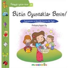 Mandolin Yayınları Pedagojik Öyküler 18 - Bütün Oyuncaklar Benim