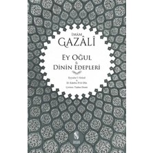 Ey Oğul &amp; Dinin Edepleri
