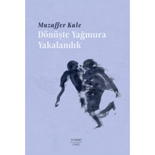Aesco Dönüşte Yağmura Yakalandık