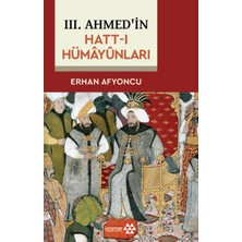 Aesco Iıı. Ahmed’in Hatt-I Hümâyûnlarında Sultan ve Diplomasi