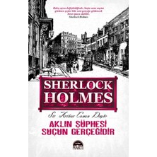Martı Yayınları Aklın Şüphesi Suçun Gerçeğidir - Sherlock Holmes