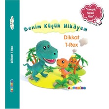 Artenino Benim Küçük Hikâyem Dikkat T-Rex