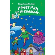 Koloni Çocuk Peter Pan ve Arkadaşları - Dünya Çocuk Klasikleri