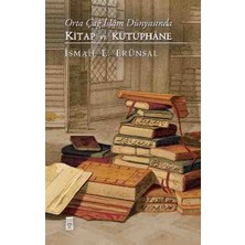 Orta Çağ Islam Dünyasında Kitap ve Kütüphanei̇smail E. Erünsaltimaş Tarih Ciltli Özel