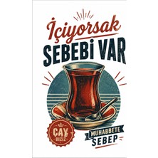 Lucena Içiyorsak Sebebi Var Retro Metal Duvar Tabelası Çay Temalı Dekoratif Vintage Levha Tablo