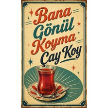 Lucena Bana Gönül Koyma Çay Koy Retro Metal Duvar Tabelası Vintage Dekoratif Çay Levhası Tablo