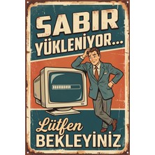 Lucena Retro Sabır Yükleniyor Metal Tablo Poster Esprili Ofis Duvar Levhası