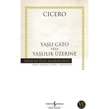 Ulora Yaşlı Cato Veya Yaşlılık Üzerine - Hasan Ali Yücel Klasikleri