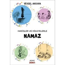 Akman Hadisler ve Hikayelerle Namaz