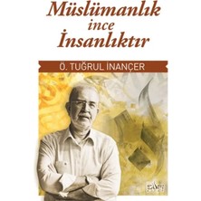Akman Müslümanlık Ince Insanlıktır