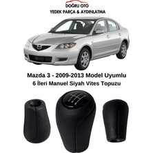 Doğru Oto Mazda 3 Manuel Vites Topuzu Siyah 6 Ileri