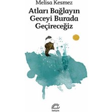 Esranın Dünyası Atları Bağlayın Geceyi Burada Geçireceğiz