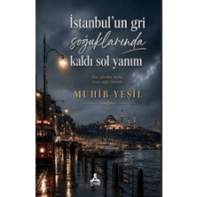 Sonçağ Yayınları Istanbul’un Gri Soğuklarında Kaldı Sol Yanım
