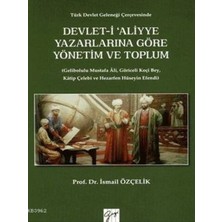 Gazi Kitabevi Devlet-I Aliyye Yazarlarına Göre Yönetim ve Toplum