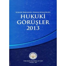 Tiav Içişleri Bakanlığı Hukuk Müşavirliği Hukuki Görüşler 2013