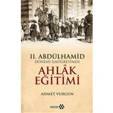 Yeditepe Yayınevi 2. Abdülhamid Dönemi Ilköğretimde Ahlak Eğitimi