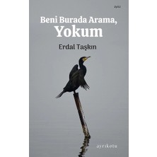 Ayrıkotu Yayınları Beni Burada Arama, Yokum