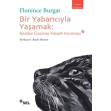 Sel Yayıncılık Bir Yabancıyla Yaşamak: Kediler Üzerine Felsefi Kırıntılar