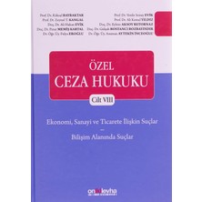 On İki Levha Yayınları Ekonomi, Sanayi ve Ticarete Ilişkin Suçlar - Bilişim Alanında Suçlar - Özel Ceza Hukuku Cilt 8