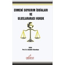 Astana Yayınları Ermeni Soykırım Iddiaları ve Uluslararası Hukuk