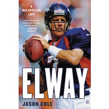 Hachette Prat Elway : A Relentless Life