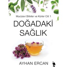 Nemesis Kitap Doğadaki Sağlık - Mucizevi Bitkiler ve Kürler Cilt 1