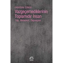 İletişim Yayınları Vazgeçmediklerinin Toplamıdır Insan