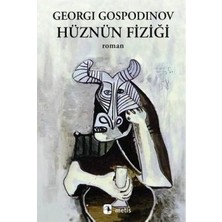Georgi Gospodinov'un Metis Yayınları Hüznün Fiziği Romanı Cilt Durumu ile