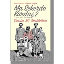İletişim Yayınları Ma Sekerdo Kardaş? N’etmişiz Kardaş? Dersim 38 Tanıklıkları