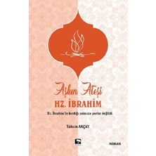 Çınaraltı Yayınları Aşkın Ateşi Hz. Ibrahim