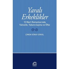 İletişim Yayınları Yaralı Erkeklikler